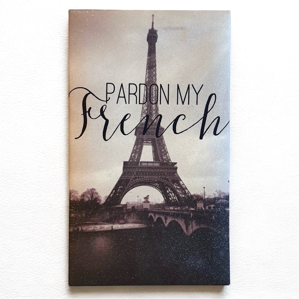 Eiffel Tower 7”x12” Canvas, Pardon My French Parisian Wall Decor